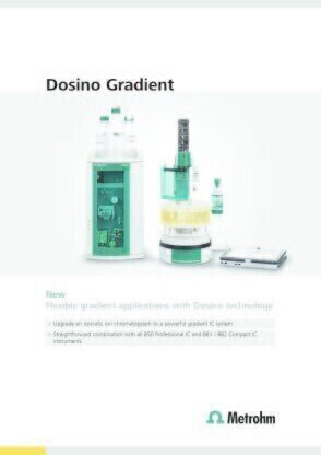 Dosino Gradient – Upgrade your Ion Chromatograph to a Powerful Gradient IC System