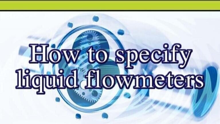 How to Specify the Best Flowmeter for your Application