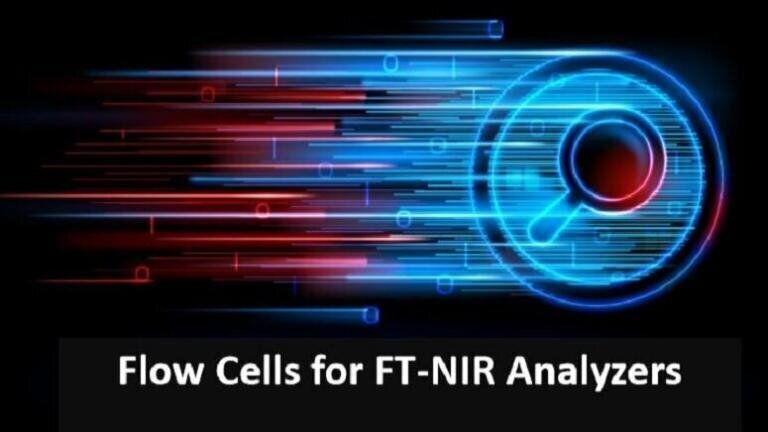 Rugged Probes and Flow Cells for Accurate  FT-NIR Performance and  Measurements