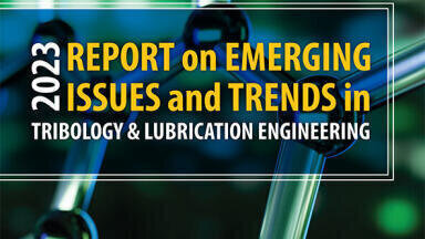 STLE releases report identifying top trends in tribology and lubricants