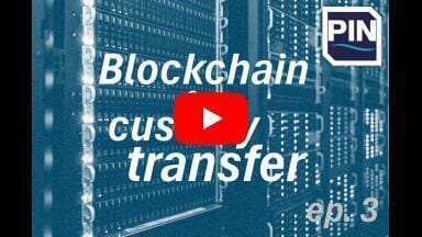 PODCAST: Can blockchain improve the security of custody transfer?