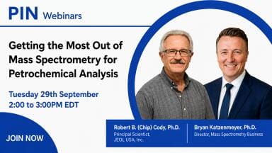 WEBINAR: Getting the Most Out of Mass Spectrometry for Petrochemical Analysis